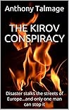 THE KIROV CONSPIRACY: Disaster stalks the streets of Europe...and only one man can stop it THE KIROV CONSPIRACY: Disaster stalks the streets of Europe...and only one man can stop it