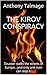 THE KIROV CONSPIRACY: Disaster stalks the streets of Europe...and only one man can stop it