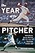 Year of the Pitcher: Bob Gibson, Denny McLain, and the End of Baseball's Golden Age