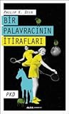 Bir Palavracının İtirafları by Philip K. Dick