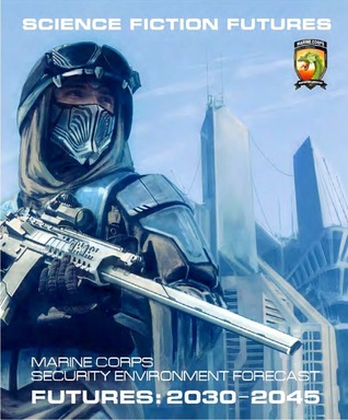 Science Fiction Futures; Marine Corps Security Environment Forecast: Futures 2030-2045