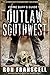 Crime Buff's Guide To OUTLAW SOUTHWEST (Crime Buff's Guides Book 1)