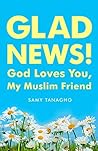 Glad News!: God L...