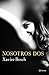 Nosotros dos (Autores Españoles e Iberoamericanos) (Spanish Edition)