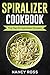 Spiralizer Cookbook: The To...