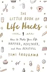 The Little Book of Life Hacks by Yumi Sakugawa