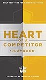 Heart of a Competitor Playbook: Daily Devotions for a Winning Attitude