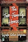 The Two-Family House by Lynda Cohen Loigman The Two-Family House by Lynda Cohen Loigman