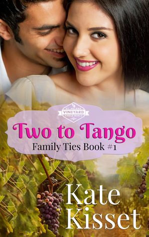 Two to Tango (St. Helena Vineyard; Family Ties #1)