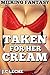MILKING FANTASY: TAKEN FOR HER CREAM (Taboo, Bundle, Collection)