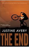 The End by Justine Avery The End by Justine Avery