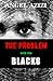 The Problem with the Blacks
