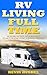 RV Living Full Time: Incred...