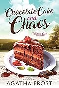 Chocolate Cake and Chaos