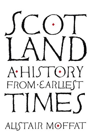 Scotland: A History from Earliest Times (Kindle Edition)