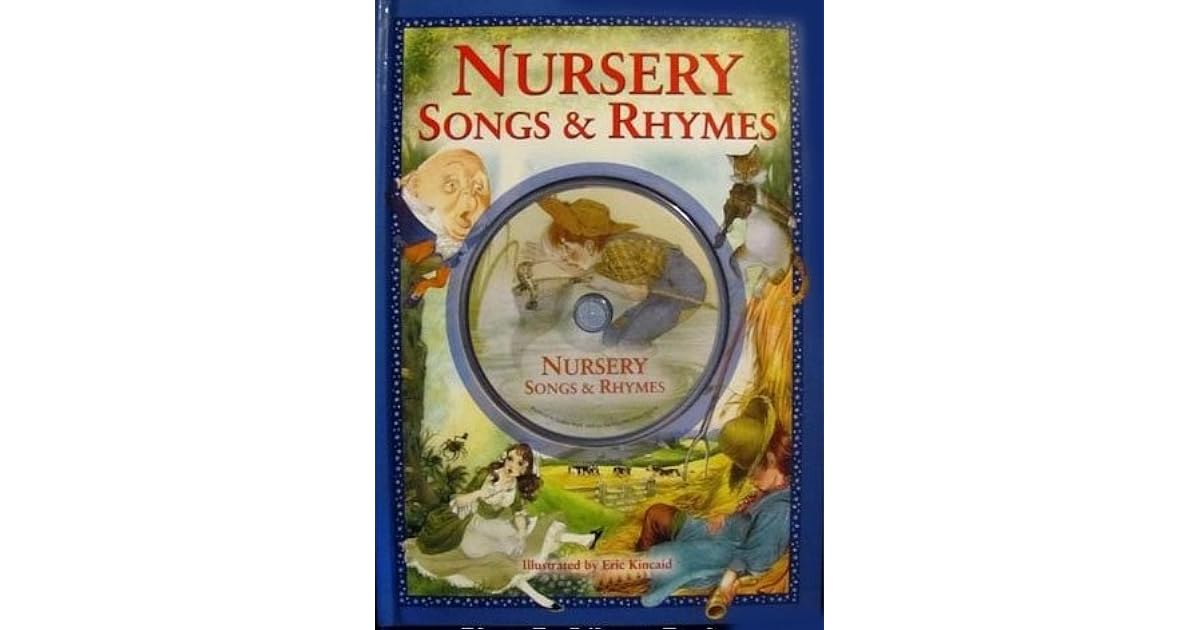 Nursery Songs and Rhymes by Eric Kincaid