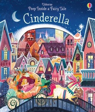 Cinderella (Peek Inside a Fairy Tale)