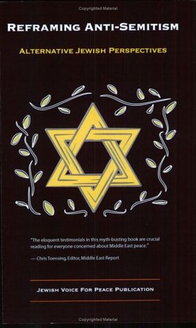 Reframing Anti-Semitism: Alternative Jewish Perspectives (Paperback)