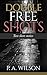 Double Free Shots