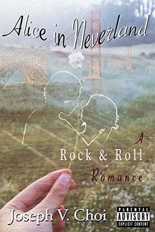 Alice in Neverland: A Rock and Roll Romance (Kindle Edition)
