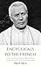 Encyclicals to the French: Vehementer Nos, Gravissimo Officii Munere, Une Fois Encore, Notre Charge Apostolique