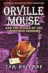 Orville Mouse and the Puzzle of the Capricious Shadows (Orville Wellington Mouse #3)