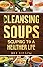 Cleansing Soups by BILL HILLON
