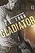 Gladiator (Gladiator Series #1)