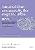 Sustainability Context: Why the elephant is the room: A pioneering book about planetary boundaries, limits to growth and global megatrends (A series of ... and big ideas for a sustainable future 3)