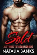 SOLD: Auctioned to the Billionaire (Steele Series Book 1)