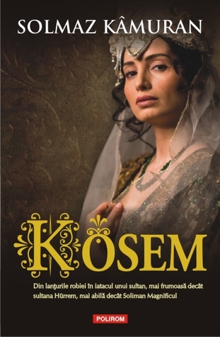 Kösem: șerbetul puterii are gust de sânge