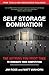 Self Storage Domination: Yo...