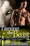 Taming the Beast by Alicia Montgomery