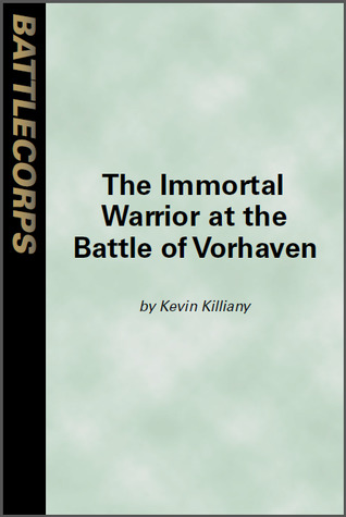 The Immortal Warrior at the Battle of Vorhaven