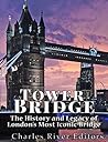 Tower Bridge: The...