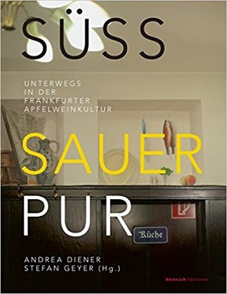 Süß, sauer, pur: Unterwegs in der Frankfurter Apfelweinkultur