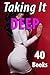 Taking It Deep... 40 Book Bundle of Multiple Men Encounters
