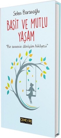 Basit ve Mutlu Yaşam (Paperback)
