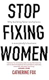 Stop Fixing Women...