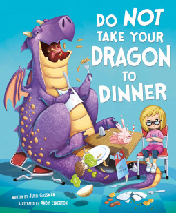 Do Not Take Your Dragon to Dinner (Fiction Picture Books)