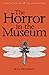 The Horror in the Museum: C...