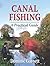 Canal Fishing: A Practical Guide