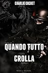 Quando tutto crolla by Charlie Cochet