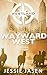 Wayward West (Westland, # 4)
