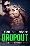 Dropout (The Good Guys, #3) Book cover for Dropout (The Good Guys, #3)