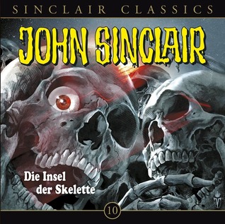 John Sinclair Classic 10 - die insel der skelette (Audio CD)