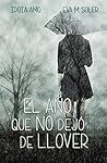 El año que no dejó de llover by Idoia Amo