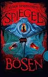 Spiegel des Bösen by Björn Springorum