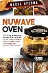 Nuwave Oven: 100 ...