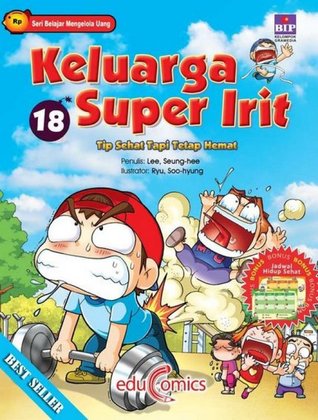 Keluarga Super Irit 18: Tip Sehat Tapi Tetap Hemat